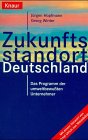 Beispielbild fr Zukunftsstandort Deutschland - Das Programm der umweltbewuten Unternehmer zum Verkauf von Versandantiquariat Schrter