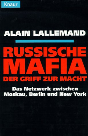 Stock image for Russische Mafia. Der Griff zur Macht. Das Netzwerk zwischen Moskau, Berlin und New York. for sale by medimops