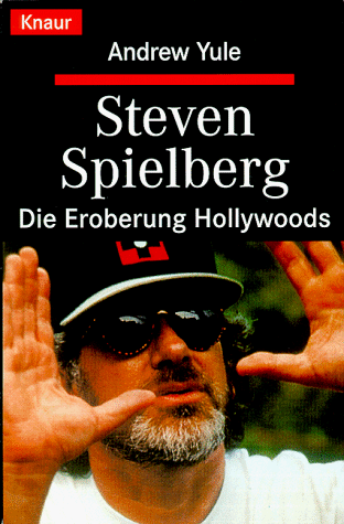 Beispielbild fr Steven Spielberg. Die Eroberung Hollywoods. zum Verkauf von medimops
