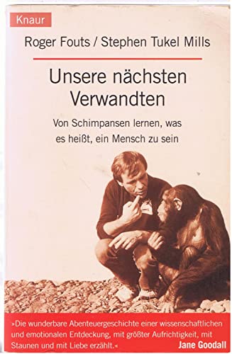 Imagen de archivo de Unsere nchsten Verwandten. Von Schimpansen lernen, was es heit, ein Mensch zu sein a la venta por medimops