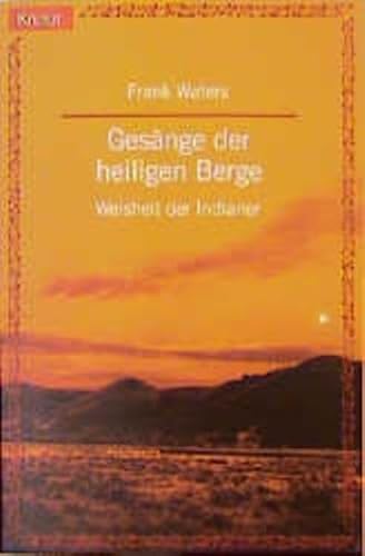 GesÃ¤nge der heiligen Berge. Weisheit der Indianer. (9783426774311) by Waters, Frank; Adams, Charles L.