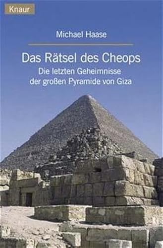 Beispielbild fr Das Rtsel des Cheops: Die letzten Geheimnisse der grossen Pyramide von Giza zum Verkauf von Buchstube Tiffany