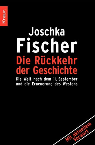 Beispielbild fr Die Rckkehr der Geschichte: Die Welt nach dem 11. September 2001 und die Erneuerung des Westens zum Verkauf von Buchstube Tiffany