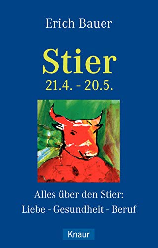 Beispielbild fr Stier 21.4.-20.5.: Alles ber den Stier: Liebe - Gesundheit - Beruf zum Verkauf von medimops