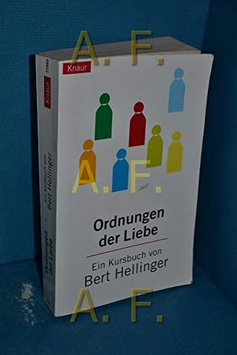 Ordnungen der Liebe. Ein Kursbuch (Knaur Taschenbücher. Sachbücher) - Hellinger, Bert