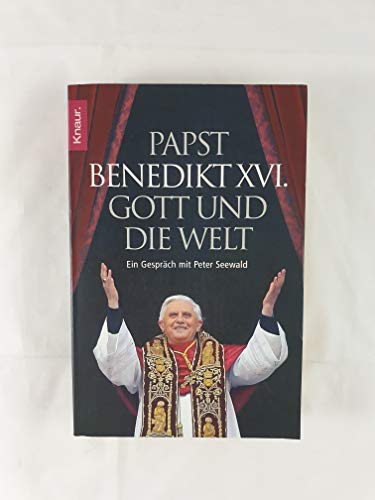 Beispielbild fr Papst Benedikt XVI. - Gott und die Welt zum Verkauf von 3 Mile Island