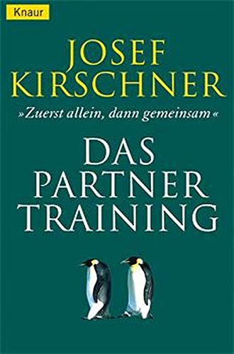Beispielbild fr Das Partner-Training: Zuerst allein, dann gemeinsam Kirschner, Josef zum Verkauf von tomsshop.eu