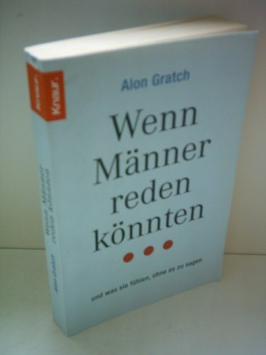 Beispielbild fr Wenn Mnner reden knnten .: . und was sie fhlen, ohne es zu sagen zum Verkauf von medimops