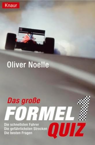Stock image for Das groe Formel-1-Quiz.: Die schnellsten Fahrer - Die gefhrlichsten Strecken - Die besten Fragen. for sale by alt-saarbrcker antiquariat g.w.melling