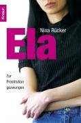 Stock image for Ela: Zur Prostitution gezwungen for sale by medimops