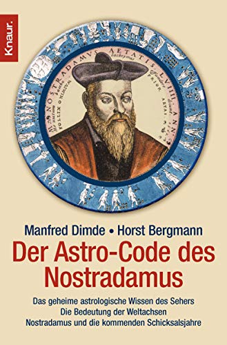 Stock image for Der Astro-Code des Nostradamus: Das geheime astrologische Wissen des Sehers - Die Bedeutung der Weltachsen - Nostradamus und die kommenden Schicksalsjahre for sale by medimops