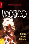 Voodoo: Götter, Zauber, Rituale - Gößling, Andreas
