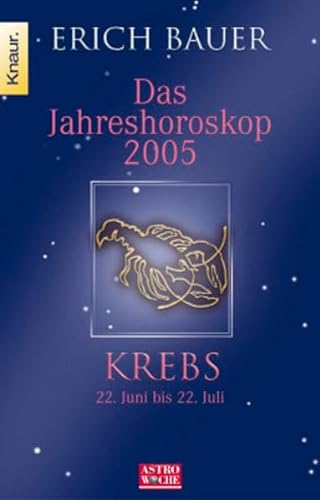 Das Jahreshoroskop 2005. Krebs. (9783426777404) by Erich Bauer