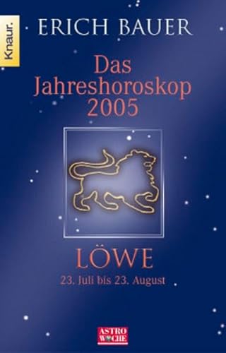 Beispielbild fr Das Jahreshoroskop 2005. Lwe. 23. Juli - 23. August. zum Verkauf von medimops