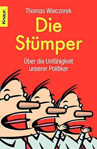 9783426778043: Die Stmper: ber die Unfhigkeit unserer Politiker