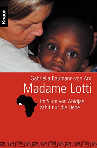 Stock image for Madame Lotti: Im Slum von Abidjan zhlt nur die Liebe for sale by medimops