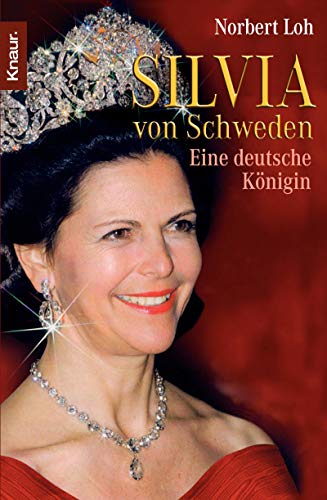 Beispielbild fr Silvia von Schweden: Eine deutsche Knigin zum Verkauf von medimops