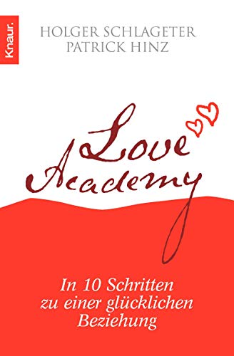 Beispielbild fr Love Academy: In 10 Schritten zu einer glcklichen Beziehung zum Verkauf von Leserstrahl  (Preise inkl. MwSt.)