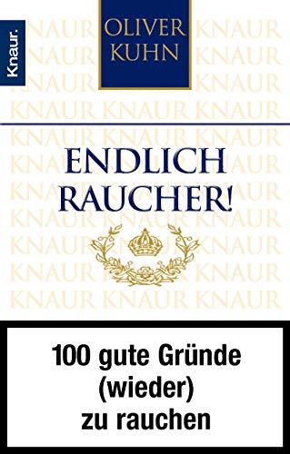 9783426778715: Endlich Raucher!: 100 gute Grnde (wieder) zu rauchen