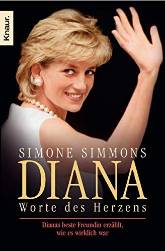Stock image for Diana - Worte des Herzens: Dianas beste Freundin erzhlt, wie es wirklich war for sale by medimops