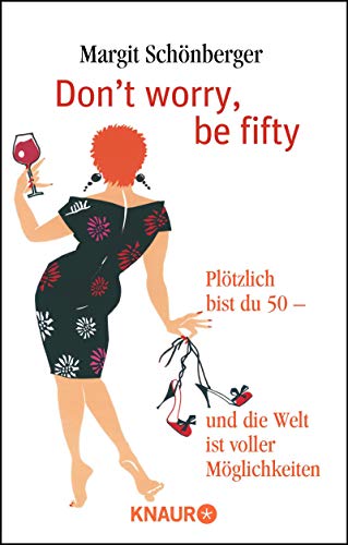 Stock image for Don't worry, be fifty for sale by Better World Books