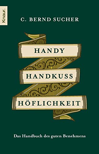 9783426780411: Handy, Handkuss, Hflichkeit: Das Handbuch des guten Benehmens
