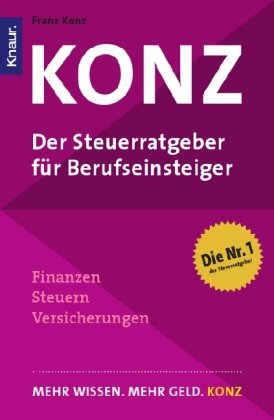 9783426780756: Konz. Der Steuerratgeber fr Berufseinsteiger: Finanzen - Steuern - Versicherungen