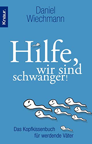 Beispielbild fr Hilfe, wir sind schwanger!: Das Kopfkissenbuch fr werdende Vter zum Verkauf von medimops