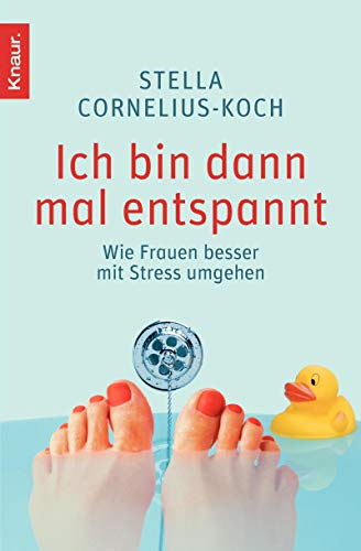 Imagen de archivo de Ich bin dann mal entspannt: Wie Frauen besser mit Stress umgehen a la venta por medimops