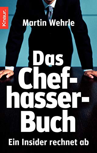 9783426781616: Das Chefhasser-Buch: Ein Insider rechnet ab