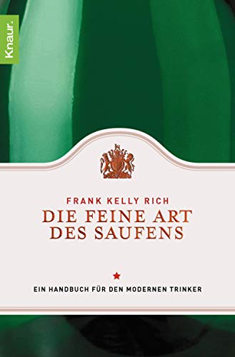 9783426781661: Die feine Art des Saufens: Ein Handbuch fr den modernen Trinker