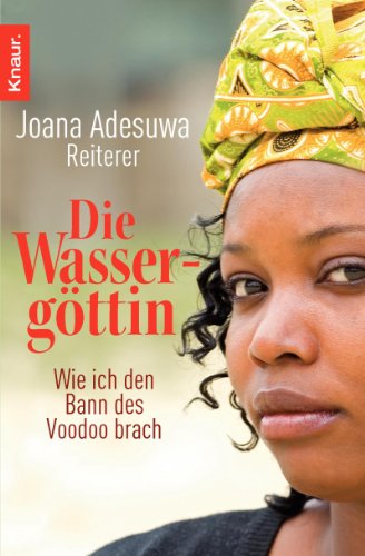 9783426781838: Die Wassergttin: Wie ich den Bann des Voodoo brach