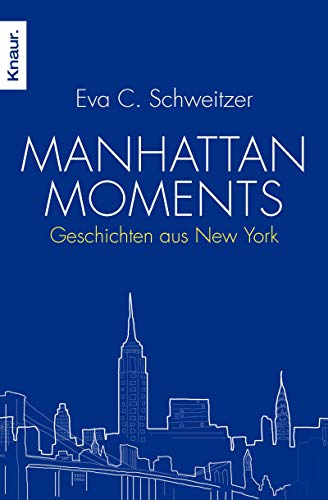 Beispielbild fr Manhattan Moments: Geschichten aus New York zum Verkauf von medimops