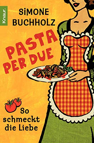 Beispielbild für Pasta per due: So schmeckt die Liebe zum Verkauf von medimops