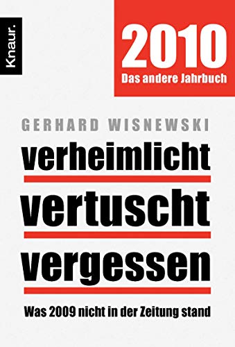 Stock image for Verheimlicht - vertuscht - vergessen: Was 2009 nicht in der Zeitung stand for sale by medimops