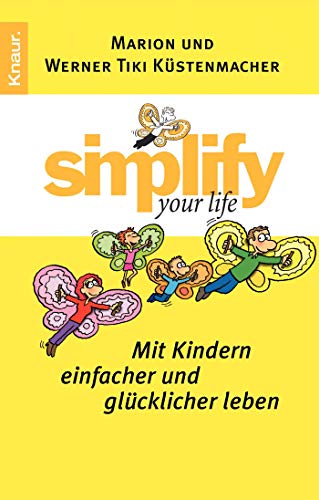 Beispielbild fr Simplify your Life - Mit Kindern einfacher und glcklicher leben zum Verkauf von medimops