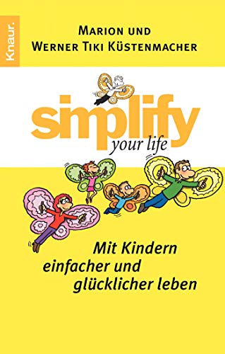 Imagen de archivo de Simplify your Life - Mit Kindern einfacher und glcklicher leben a la venta por medimops