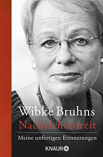 9783426784839: Nachrichtenzeit: Meine unfertigen Erinnerungen