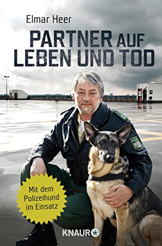 Beispielbild fr Partner auf Leben und Tod: Mit dem Polizeihund im Einsatz zum Verkauf von medimops