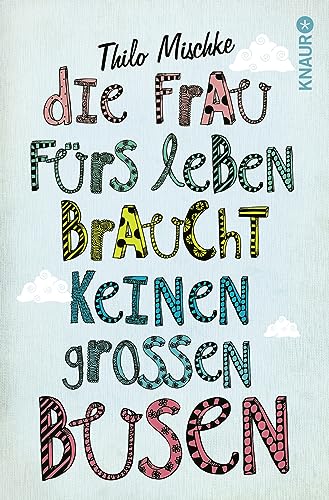 9783426785171: Mischke, T: Frau frs Leben braucht keinen groen Busen