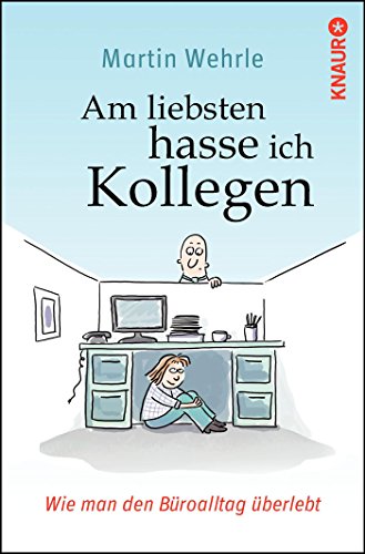 Stock image for Am liebsten hasse ich Kollegen: Wie man den Broalltag berlebt for sale by medimops