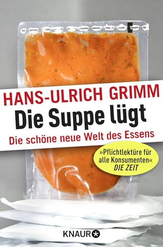 Stock image for Die Suppe lgt: Die schne neue Welt des Essens for sale by medimops