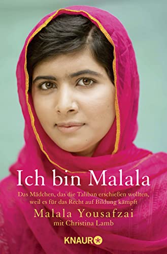 Ich bin Malala : das Mädchen, das die Taliban erschießen wollten, weil es für das Recht auf Bildung kämpft. Malala Yousafzai. Mit Christina Lamb. Aus dem Engl. von Elisabeth Liebl - Yousafzai, Malala und Christina (Mitwirkender) Lamb