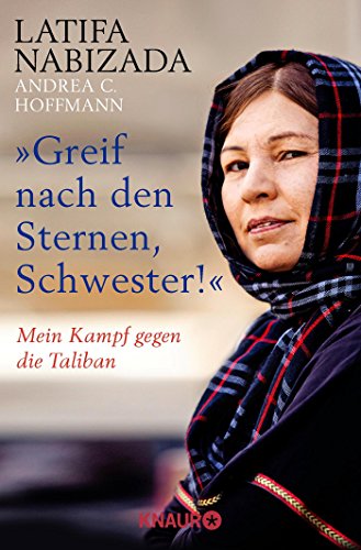 Stock image for "Greif nach den Sternen, Schwester!": Mein Kampf gegen die Taliban for sale by medimops