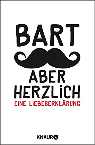 Beispielbild fr Bart, aber herzlich: Eine Liebeserklrung zum Verkauf von medimops