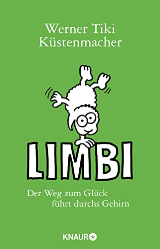 Limbi: Der Weg zum Glück führt durchs Gehirn - Küstenmacher Werner, Tiki