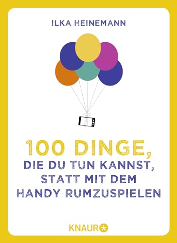 Stock image for 100 Dinge, die du tun kannst, statt mit dem Handy rumzuspielen -Language: german for sale by GreatBookPrices