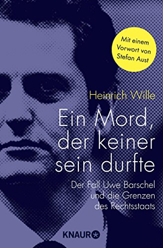 Beispielbild fr Ein Mord, der keiner sein durfte: Der Fall Uwe Barschel und die Grenzen des Rechtsstaates zum Verkauf von medimops