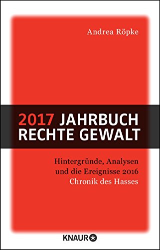 Beispielbild fr 2017 Jahrbuch rechte Gewalt: Chronik des Hasses zum Verkauf von medimops