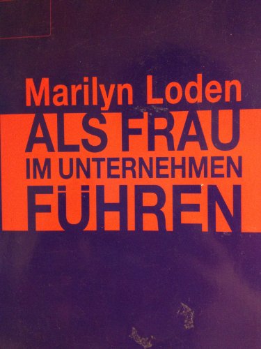 Stock image for Als Frau im Unternehmen fhren (Knaur Taschenbcher. Haufe bei Knaur) for sale by Gerald Wollermann